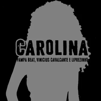 Carolina by Vinicius Cavalcante