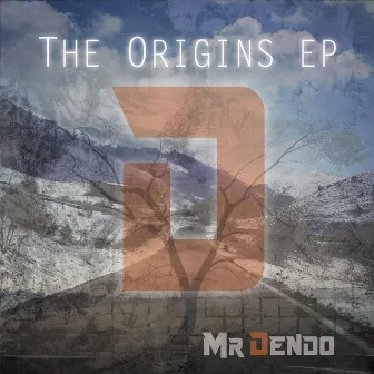 The Origins - EP by Mr Dendo