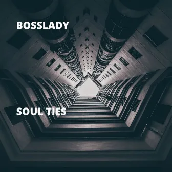 Soul Ties by BossLady