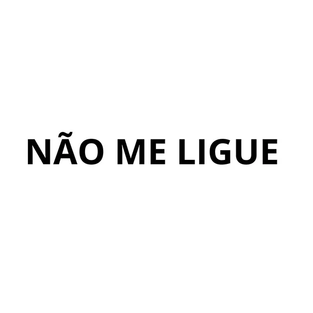 Não Me Ligue