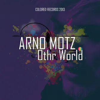 Othr World by Arno Motz