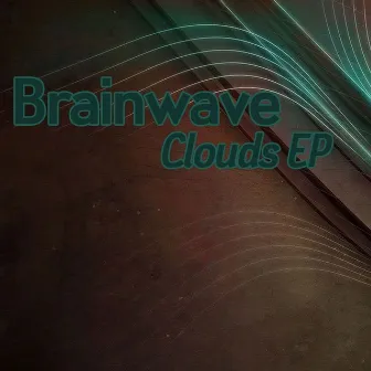 Clouds by Brainwave