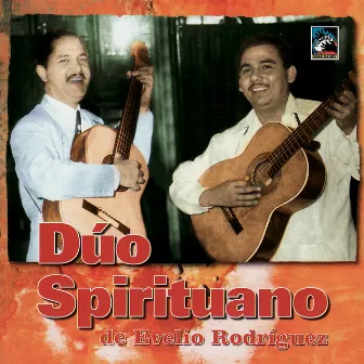 Dúo Spirituano de Evelio Rodríguez by Evelio Rodriguez