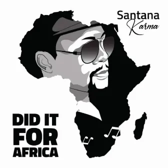 Did It for Africa by Santana Karma