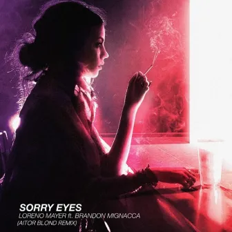 Sorry Eyes (Aitor Blond Remix) by Brandon Mignacca