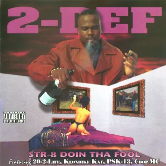 Str-8 Doin Tha Fool by 2-Def