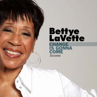 Change Is Gonna Come Sessions by Bettye LaVette