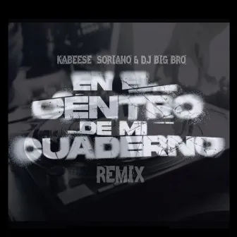 En el Centro de Mi Cuaderno (Remix) by Dj Big Bro