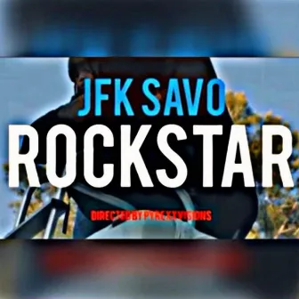 Rockstar by JFK Savo