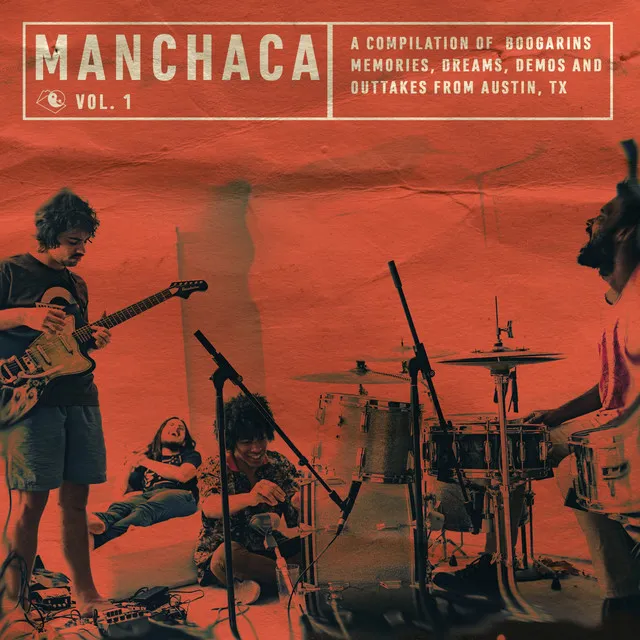 Manchaca Vol. 1 (A Compilation Of Boogarins Memories Dreams Demos And Outtakes From Austin, Tx)