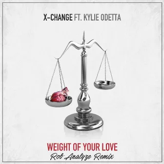 Weight Of Your Love by Kylie Odetta