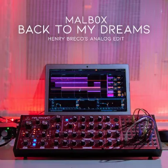 Back to My Dreams (Henry Breco's Analog Edit) by malb0x