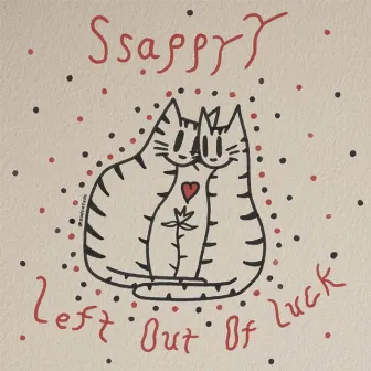 left out of luck by Ssappyy