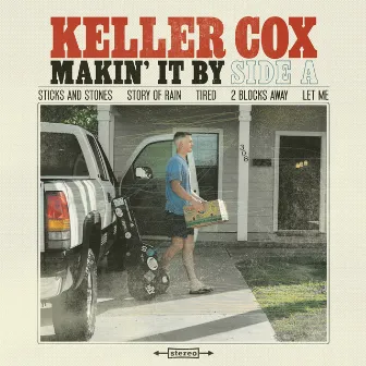 Makin' It By (Side A) by Keller Cox