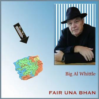 Fair Una Bhan by Big Al Whittle