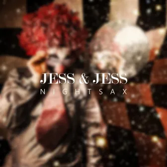 Nightsax by Jess & Jess