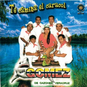 Te Camina el Caracol by Los Gomez