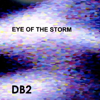 Eye of the Storm by DB2