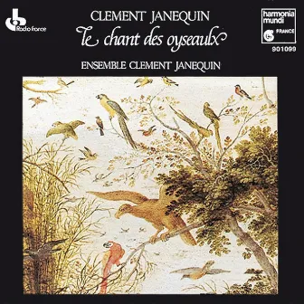 Janequin: Le chant des oyseaulx by Ensemble Clément Janequin