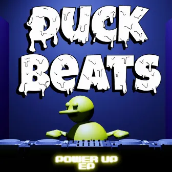 Power Up Ep by Duck Beats