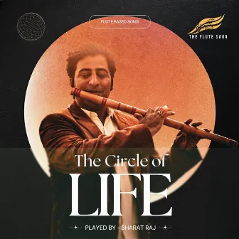 The Circle of Life (Flute Instrumental) by Bharat raj