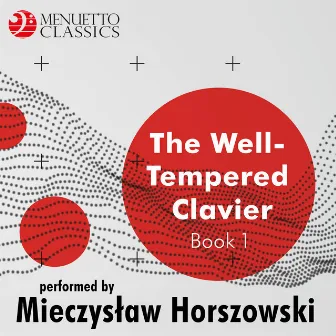 The Well-Tempered Clavier, Book 1 by Mieczysław Horszowski