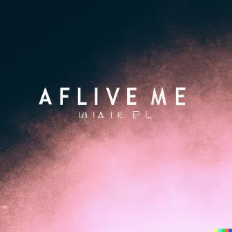 Make Me Feel Alive by NONE