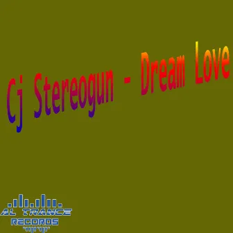 Dream Love by CJ Stereogun