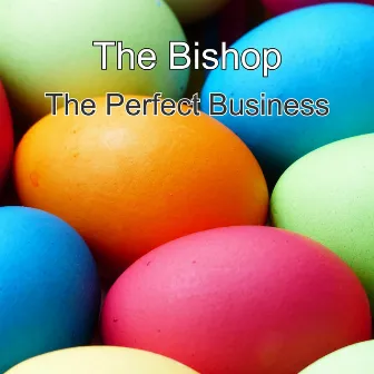 The Perfect Business by Bishop