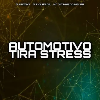 Automotivo Tira Stress by DJ Rdzin7