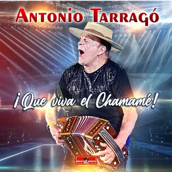 Que Viva el Chamamé by Antonio Tarragó Ros