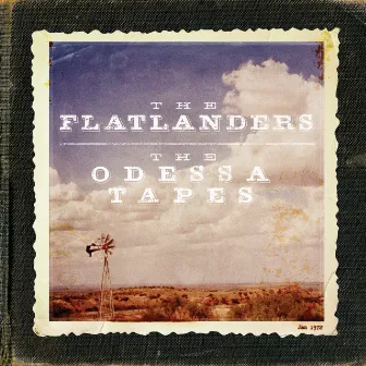 The Odessa Tapes by The Flatlanders