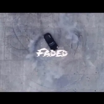 Faded by Chace Bankz