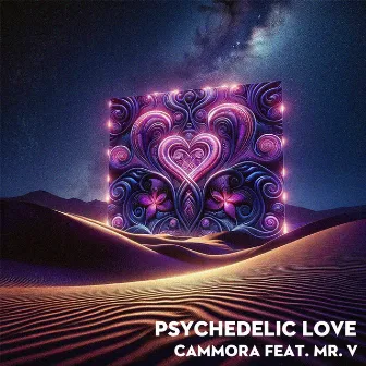 Psychedelic Love by Cammora