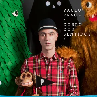 Dobro Dos Sentidos by Paulo Praça