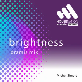 Brightness (Dramis Mix) by Michel Simard