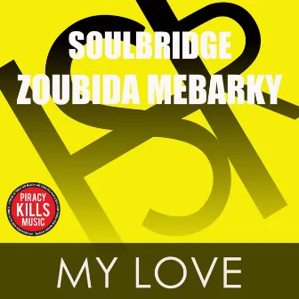 My Love (2015 Summer Mix) by Zoubida Mebarki