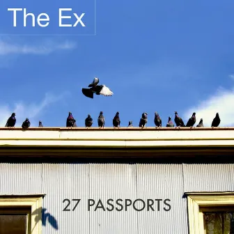 27 Passports by The Ex