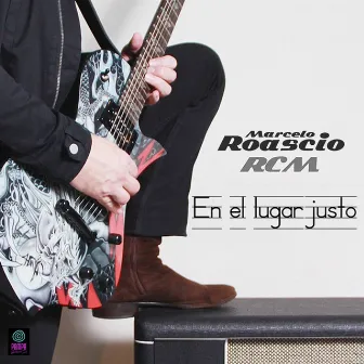 En el lugar justo by Marcelo Roascio RCM