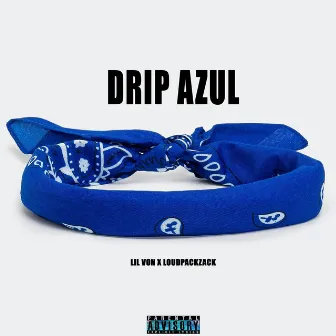 Drip Azul by LoudPackZack