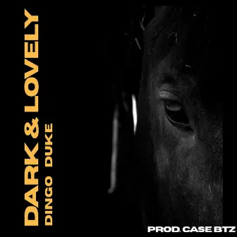 Dark & Lovely by Dingo Duke