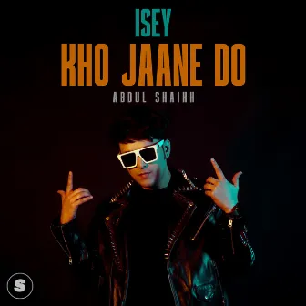 Isey Kho Jaane Do by Kartikeye