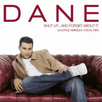 Shut Up... and Forget About It (G4orce Amnesia Vocal Mix) by Dane Bowers