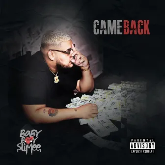 Came Back by BabyBoySlimee