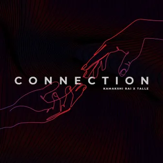 Connection by Kamakshi Rai