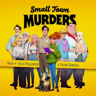 Small Town Murders (Original Game Soundtrack) by Ville Pallonen