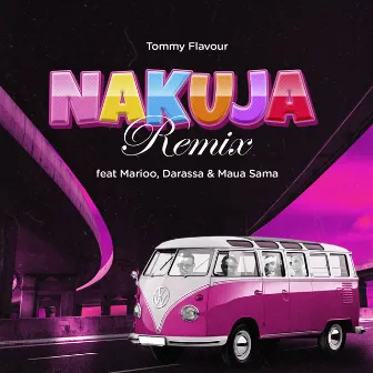 Nakuja (feat. Marioo, Darassa & Maua Sama) [Remix] by Tommy Flavour