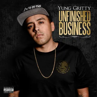 Unfinished Business by Yung Gritty