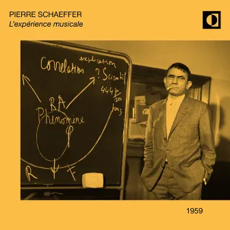 L'expérience musicale by Pierre Schaeffer