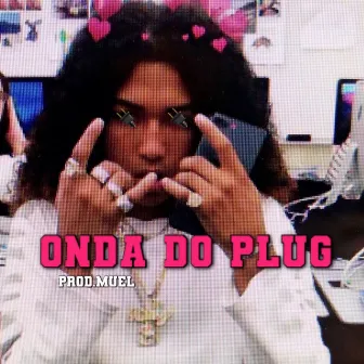 Onda do plug by Angeljugg